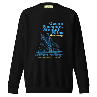 Ocean Passport Mental Bliss Sailing Premium Sweatshirt - Embrace the Waves of Style!