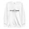 Premium It's All Good Sweatshirt